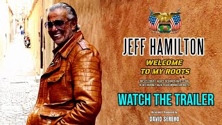 JEFF HAMILTON Trailer Documentary quotWelcome To My Rootsquot directed by David Serero 2025 [upl. by Budwig]