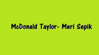 McDonald Taylor  Meri Sepik PNG MUSIC [upl. by Anaibaf955]