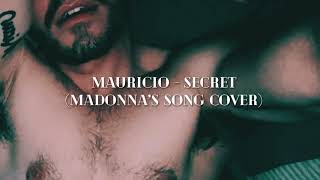 Madonna  Secret Cover by Mauricio [upl. by Remington]