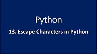 13 Escape Characters in Python [upl. by Yrohcaz]