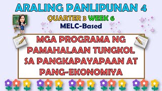 ARALING PANLIPUNAN 4  QUARTER 3 WEEK 6 MGA PROGRAMA NG PAMAHALAAN PANGKAPAYAPAAN AT PANGEKONOMIYA [upl. by Adnilreh]