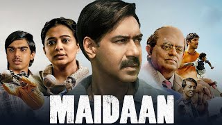 Maidaan Full Movie 2024  Ajay Devgn Priyamani Gajraj Rao  Amit Sharma  Facts amp Review [upl. by Akehsar]