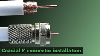 COAXIAL CABLE FCONNECTOR INSTALLATION [upl. by Hnacogn633]