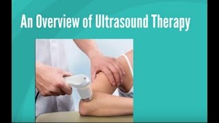 An Overview of Ultrasound Therapy [upl. by Kerr819]