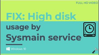 Fix Sysmain service high disk usage in Windows 10 [upl. by Feld510]