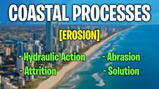 Coastal Processes  Erosion [upl. by Ynnub]