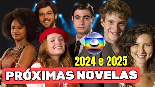 Próximas NOVELAS da GLOBO 2024 e 2025 [upl. by Corene319]