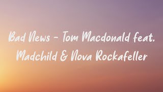 LYRICS Bad News  Tom Macdonald feat Madchild amp Nova Rockafeller [upl. by Aneet]