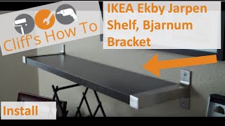 Ikea Ekby Jarpen Shelf Bjarnum Bracket Install [upl. by Yruj]