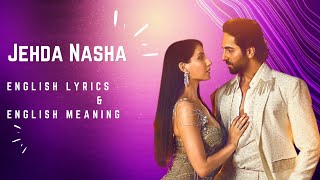 Jehda Nasha Eng Lyrics  Eng Meaning  An Action Hero  Ayushmann K Nora F Amar Jalal [upl. by Tneicniv]