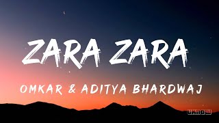 Zara Zara Behekta Hai Lyrics  Omkar amp Aditya Bhardwaj [upl. by Yekram]