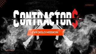 Contractors VR Solo Mission Gameplay [upl. by Odrareg201]