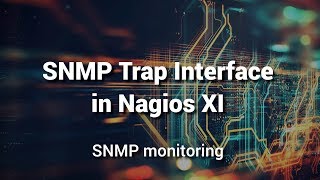 Using the SNMP trap interface in Nagios XI [upl. by Nonnaer]