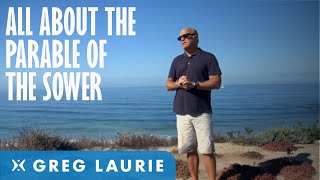 All About The Parable of the Sower With Greg Laurie [upl. by Goldin]