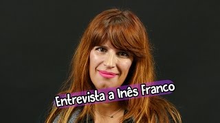 Entrevista a Inês Franco [upl. by Aeslehc]