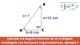 Calcular los ángulos interiores de un triángulo rectángulo con funciones trigonométricas [upl. by Nedrah722]