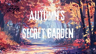 Whats Hiding in Autumns Secret Garden [upl. by Grail]