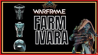 Warframe 2022 Farm Ivara [upl. by Hseham]