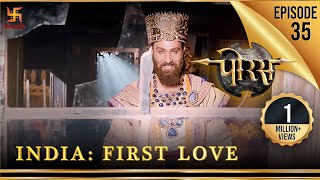 Porus  Episode 35  India First Love  पहला प्यार भारत  पोरस  Swastik Productions India [upl. by Floridia749]