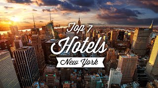 Top 7 Best Hotels In New York City  Best Hotels In NYC [upl. by Mulcahy490]