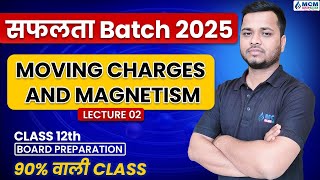 MOVING CHARGE3S AND MAGNETISM LECTURE 02  SAFALTA BATCH 2025  12TH BOARD PREPARATION [upl. by Nnylirak]