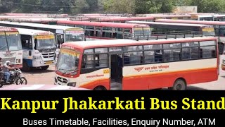 Kanpur Jhakarkati Bus StandInterstate Bus Station  Enquiry Number UPSRTC Buses FacilitiesTiming [upl. by Enitsirc677]