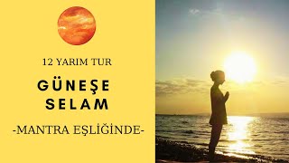 Güneşe Selam Mantralar ile  Meditatif [upl. by Blinny]