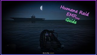 Humane Raid Heist  EMP Setup  Complete Guide [upl. by Mcquillin]