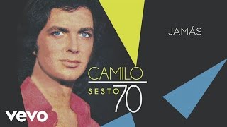 Camilo Sesto  Jamás Audio [upl. by Haelahk821]