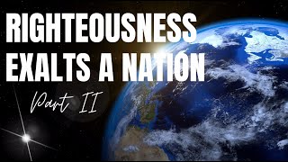 Righteousness Exalts a Nation Part II Daniel 92324 [upl. by Bethany274]