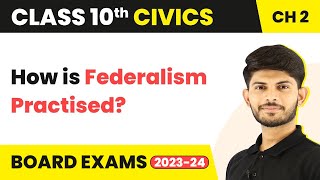 Class 10 Civics Chapter 2  How Is Federalism Practised  Federalism 202223 [upl. by Alekehs]