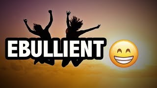 Learn English Words  EBULLIENT  Meaning Vocabulary with Pictures and Examples [upl. by Aleik]