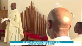 NYIRICYUBAHIRO ANTOINE CARDINAL KAMBANDA YAHAYE UMUGISHA IBIMENYETSO BITAGATIFU BYO MURI SHAPELI [upl. by Epps]