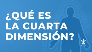 ¿Qué es la cuarta Dimensión y qué significa habitar en ella [upl. by Anialed]