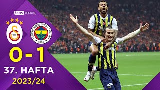 Galatasaray 01 Fenerbahçe  37 Hafta  Trendyol Süper Lig 20232024 [upl. by Doralyn199]