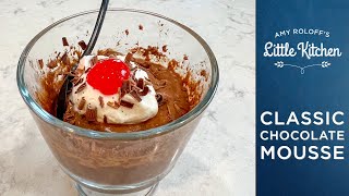 How To Make Classic Chocolate Mousse  Amy Roloffs Little Kitchen [upl. by Hannis884]