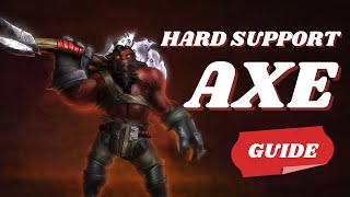 How To Play Axe HARD Support In 15Minutes Or Less  The Ultimate Dota 2 Axe Support Guide [upl. by Munro]