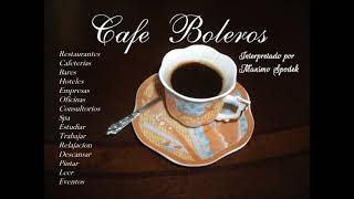 CAFE BOLEROS MUSICA AMBIENTAL AGRADABLE Y SUAVE EMPRESAS HOTELES RESTAURANTES CAFETERIAS EVENTOS [upl. by Annaeirb]