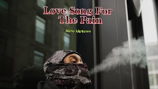 Nino Uptown  Love Song For The Pain [upl. by Shoshana]