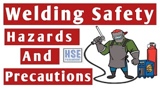 Welding Safety  Welding Hazards And Their Control Measures in Hindi  HSE Paramount [upl. by Esidnac563]