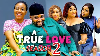 A TRUE LOVE SEASON 2 New Movie Onny Micheal Rosabella Andrew 2024 Latest Nigerian Movie [upl. by Solram]