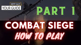 Combat Siege  How To Play [upl. by Clorinde773]