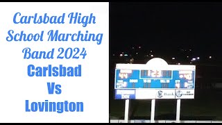 Carlsbad High School Marching Band 2024 Carlsbad Vs Lovington [upl. by Ttenyl644]