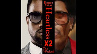 Heartless X2  Kanye WestThe WeekndMashUp [upl. by Hinkel]