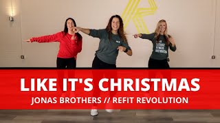 quotLike Its Christmasquot  Jonas Brothers  Dance Fitness Choreography  REFIT® Revolution [upl. by Valaria]