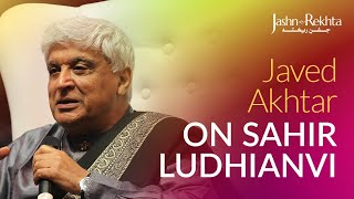 Revisiting Sahir Ludhianvi With Javed Akhtar  JashneREKHTA [upl. by Servais]