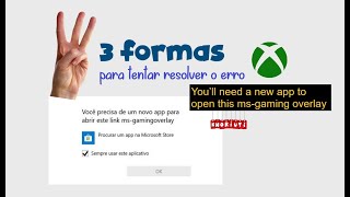 Erro Você precisa de um novo aplicativo para abrir msgaming overlay da Xbox game bar [upl. by Hniv964]