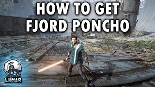 How to Get the Fjord Poncho Star Wars Jedi Fallen Order [upl. by Okime542]