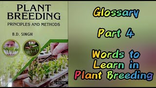 GLOSSARY  Part 4  PLANT BREEDING  B D Singh  LECTURE MONDAY Enjoy amp Learn with Shalvi [upl. by Sinai273]