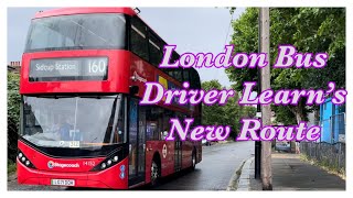 London Bus Driver Learn’s The New 160 Route [upl. by Drof421]